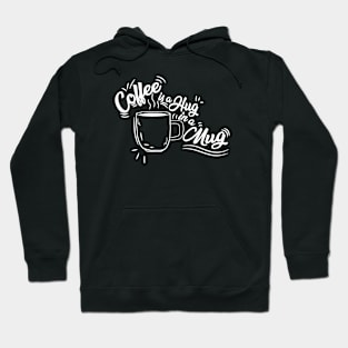 Coffee Hug Hoodie